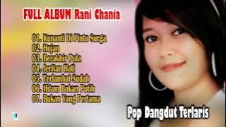 Full Album Rani Chania - Kunanti Di Pintu Surga - Hujan (Pop Dangdut)