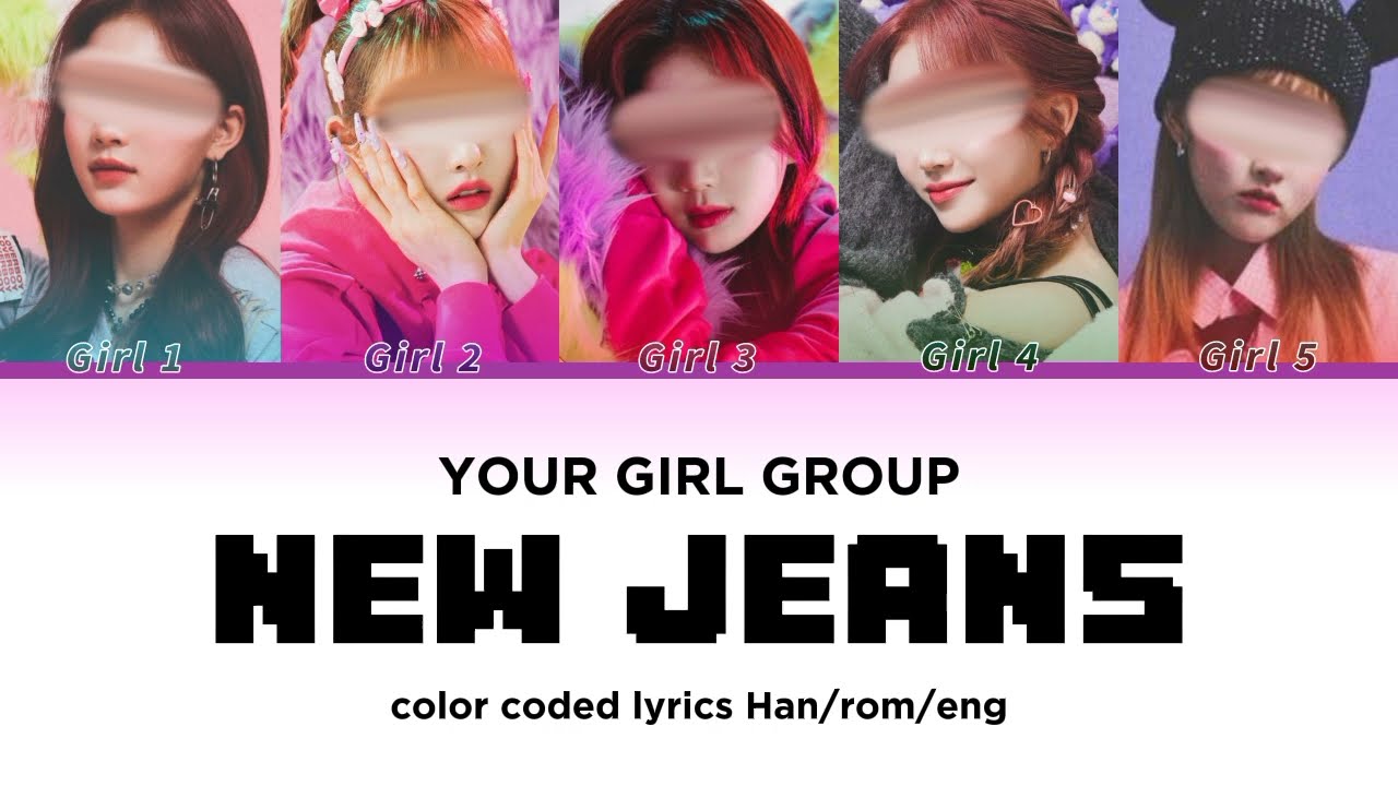 YOUR GIRL GROUP - NEW JEANS BY NEWJEANS (뉴진스) - 5 members version.