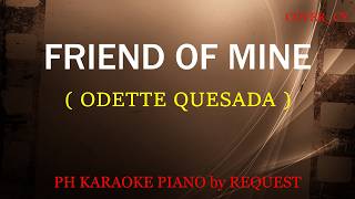 FRIEND OF MINE ( ODETTE QUESADA )