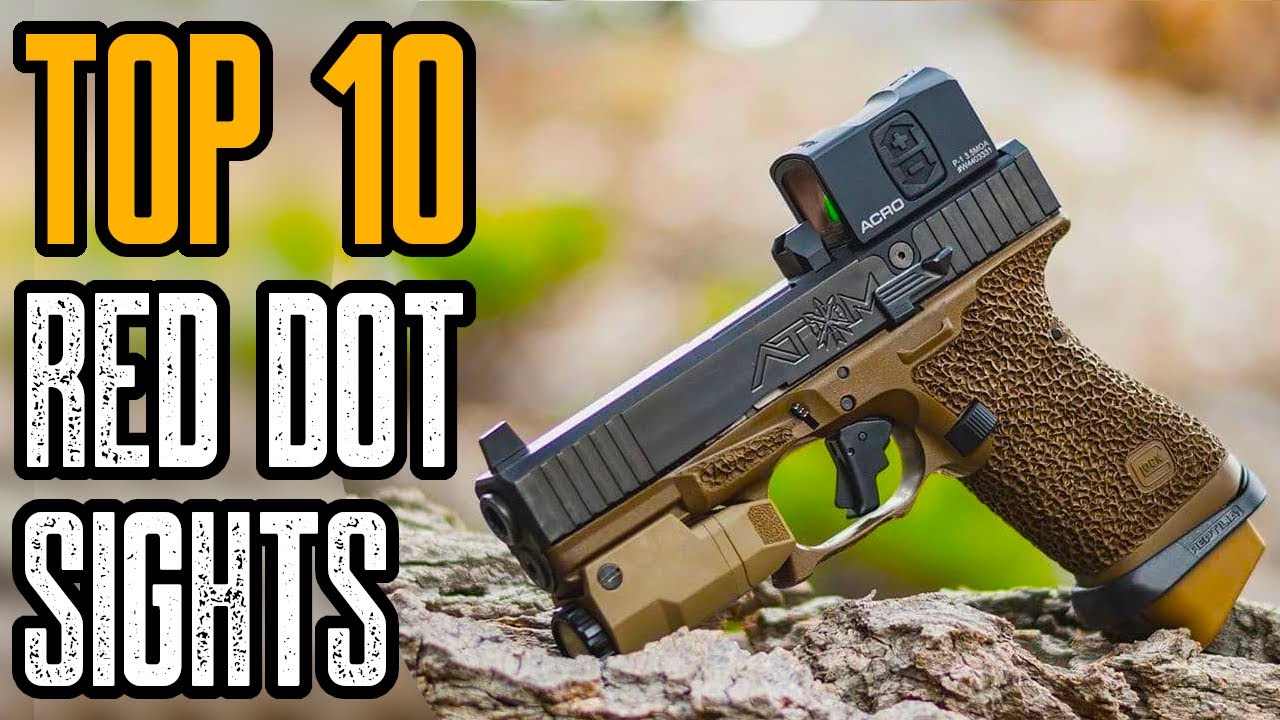 Top 10 Handgun Red Dot Sights 2021 Best Pistol Reflex Sights 2021