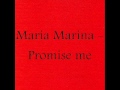 Maria Marina - Promise me