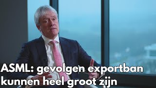 ASML-topman Peter Wennink: strengere exportregels voor China gaan ons allemaal raken