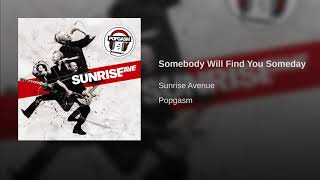 Somebody Will Find You Someday