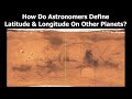 How Do Astronomers Define Latitude & Longitude on Other Planets