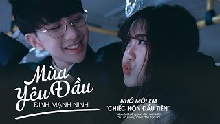 MÙA YÊU ĐẦU - ĐINH MẠNH NINH ♫ Những Bản Pop Việt Nhẹ Nhàng Sâu Lắng ♫ Nhạc Trẻ Tâm Trạng Nhất 2020