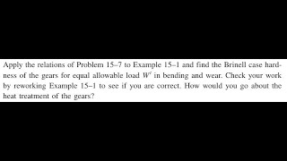 15-11 Apply The Relations Of Problem 15-7 To Example 15-1 And Find The Brinell Case Hardness Of Th