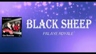 Palaye Royale - Black Sheep (Lyrics)