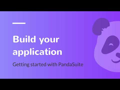 Build your Application | Get Started with PandaSuite