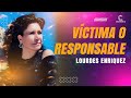 VICTIMA O RESPONSABLE - Lourdes Enríquez | Networkers 21