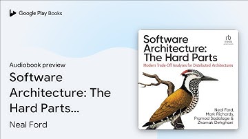 Software Architecture: The Hard Parts: Modern… by Neal Ford · Audiobook preview