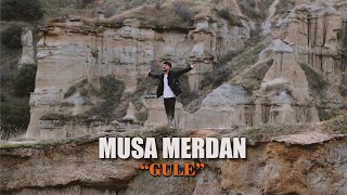 MUSA MERDAN - GULE  [ Video] Resimi