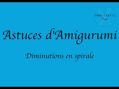 Astuces d'Amigurumi - Diminutions en spirale