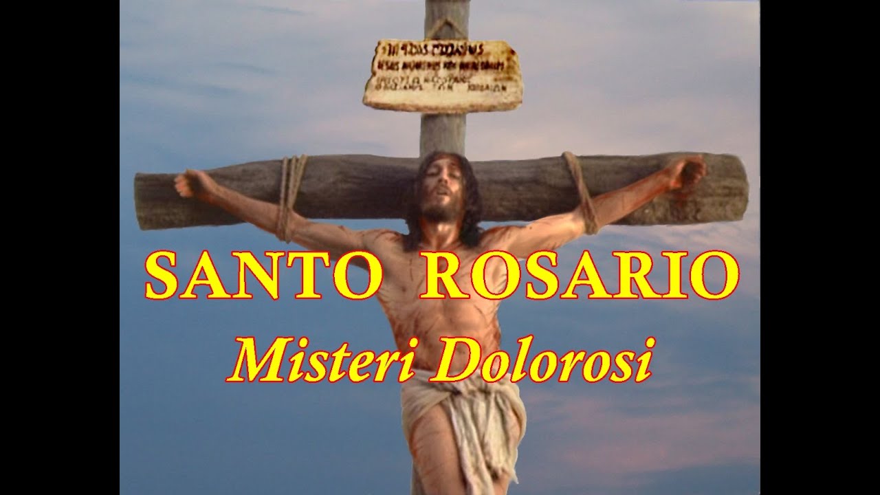 Santo Rosario Misteri Dolorosi Martedi Venerdi Youtube