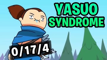 Yasuo Syndrome - The Reality of Having a Yasuo on Your Team