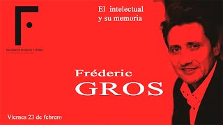 El Intelectual y Su Memoria. Fréderic Gros