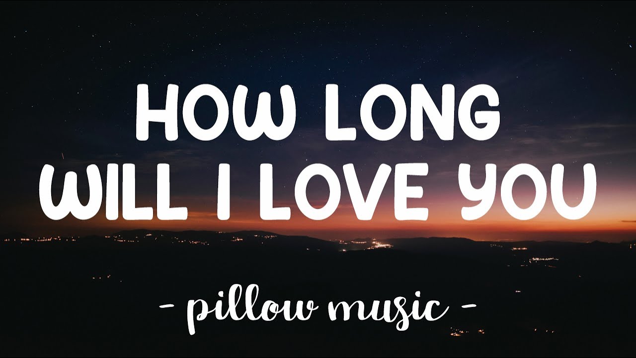 How Long Will I Love You - Ellie Goulding (Lyrics) 🎵 - YouTube