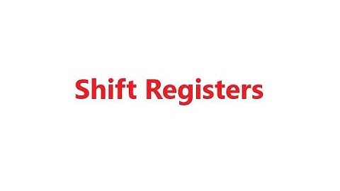 Shift Registers, Digital Logic Design, Lecture #47, TheEngineeringDoctor