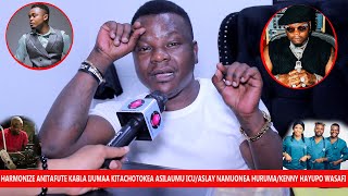 KWISA HARMONIZE ATUTAFUTE KABLA YA IJUMAA KITAKACHOTOKEA ASITULAUMU ICU/ASLAY NAMUONEA HURUMA/KENNY.