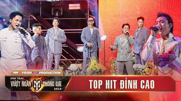 Top Hit Tiết mục chạm đến cảm xúc,Playlist nhạc Anh Trai Vượt Ngàn Chông Gai 2024 Hot Nhất BXH Music