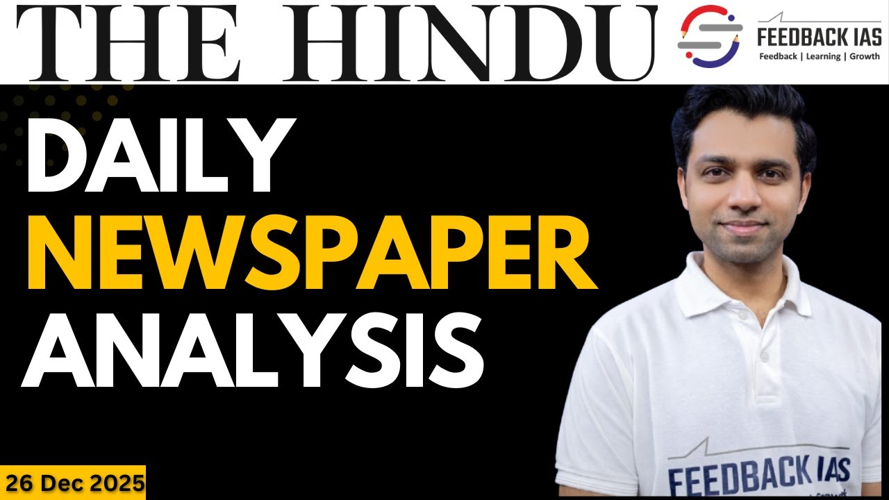 26 Dec 2025 | The Hindu Newspaper Analysis | UPSC Current Affairs ...