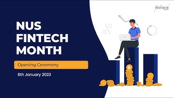 Opening Ceremony - NUS Fintech Month 2023