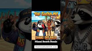 Shake Dat Bass (Miami Beach Remix): The Sucka MC #thecoindude559 #thesuckamc #fresno #fresno559