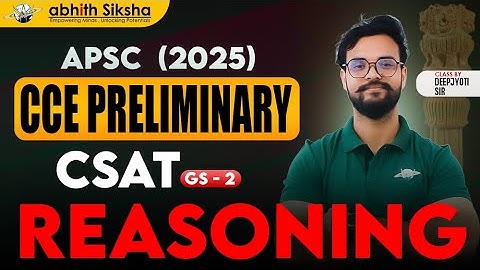 APSC CCE Preliminary 2025 II CSAT II Reasoning II GS - 2