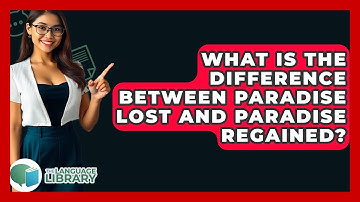 What Is The Difference Between Paradise Lost And Paradise Regained? - The Language Library