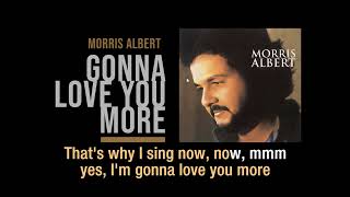 Gonna Love You More  | Morris Albert  | Lyric Video