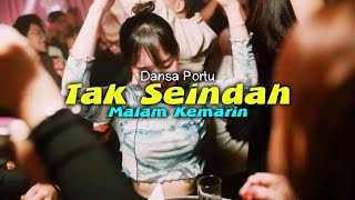 DANSA PORTU™ - TAK SEINDAH MALAM KEMARIN [ ANET BX REMIX ] 2024