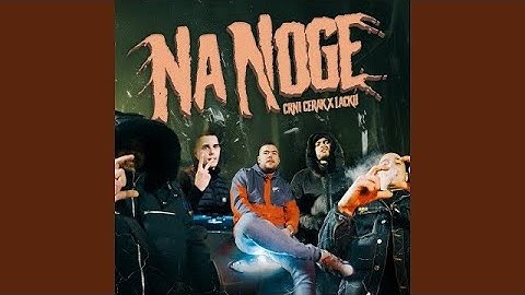 Crni Cerak feat. Lacku - Na Noge