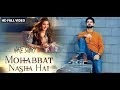 Mohabbat Nasha Hai Full Video Song || HATE STORY 4 || Neha Kakkar - Tony Kakkar || Karan Wahi