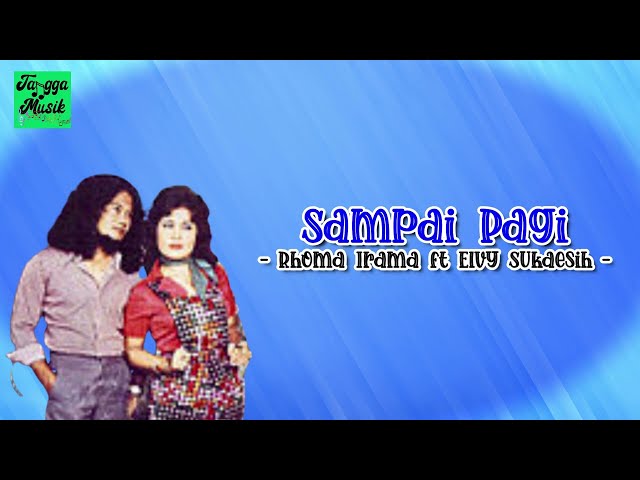 Sampai Pagi - Rhoma Irama ft Elvy Sukaesih HQ (Lirik Lagu) class=