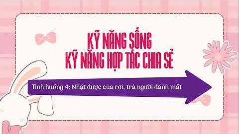 Tình huống: Nhặt được của rơi, trả người đánh mất