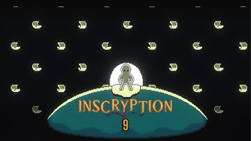 A WHOLE NEW EXPERIENCE! | Inscryption Part 9