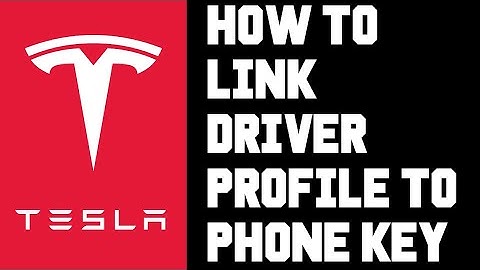Snelle, stapsgewijze handleiding: Hoe u uw Tesla-bestuurdersprofiel koppelt aan een telefoonsleut...