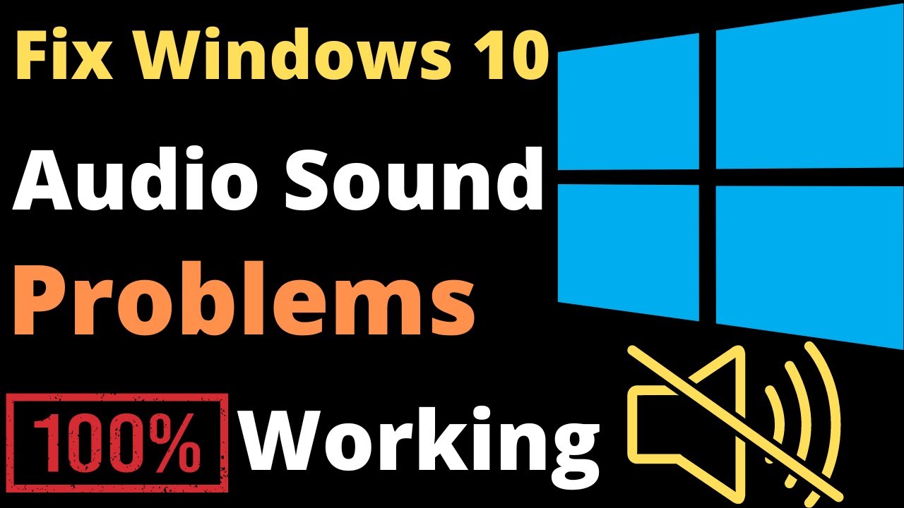 How To Fix Audio Problems In Windows 10 Speaker Not Working In