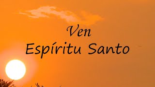 Ven Espíritu Santo - Oración