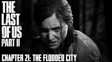 The Last Of Us Part II ★ Chapter 21: The Flooded City [Survivor / Walkthrough]
