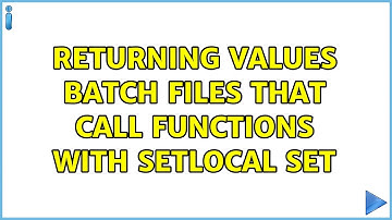 Returning values Batch files that CALL functions with SETLOCAL set