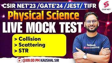 CSIR NET Dec 2023 | Physical Science Live Mock Test 4 | PYQs with solution | Kaushal Sir