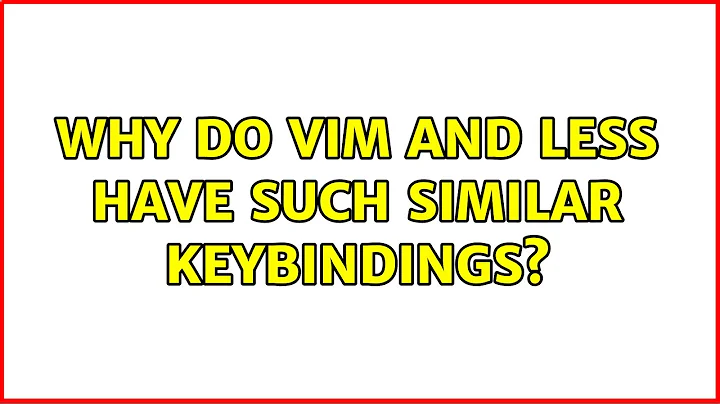 Ubuntu: Why do vim and less have such similar keybindings?