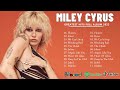 Best Songs of Miley Cyrus Full Playlist 2023 - Miley Cyrus Greatest Hits 2023