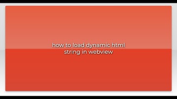 how to load dynamic html string in webview
