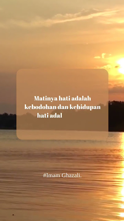 Tuntunan Hati Kata imam Ghazali #short