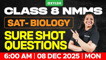 Class 8 NMMS 2025 : SAT - Biology | Sure Shot Questions | Xylem Class 8