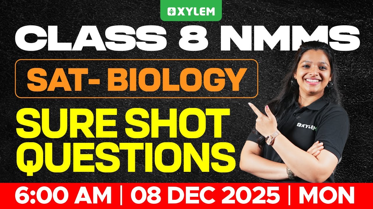 Class 8 NMMS 2025 : SAT - Biology | Sure Shot Questions | Xylem Class 8 ...