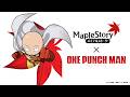 Maple Story Global  x ONE PUNCH MAN Again  !!
