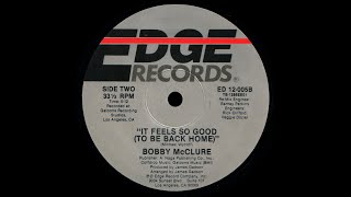Bobby McClure - It Feels So Good (To Be Back Home) - Vocal '86 (?)