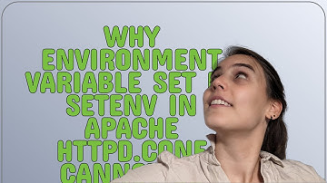 Why environment variable set by SetEnv in apache httpd.conf cannot be passed to php?